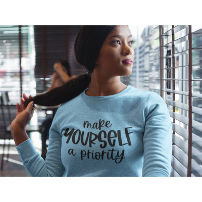 Make Yourself A Priority -LONG SLEEVE SHIRT